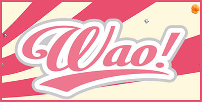 WAO!